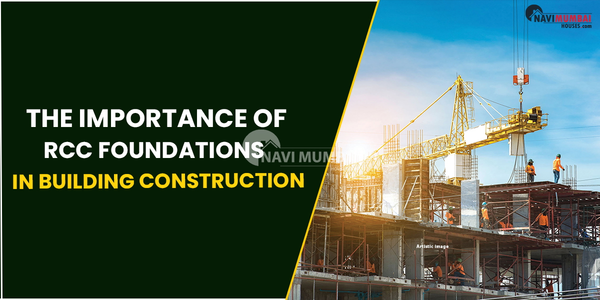 The Importance Of RCC Foundations In Building Construction