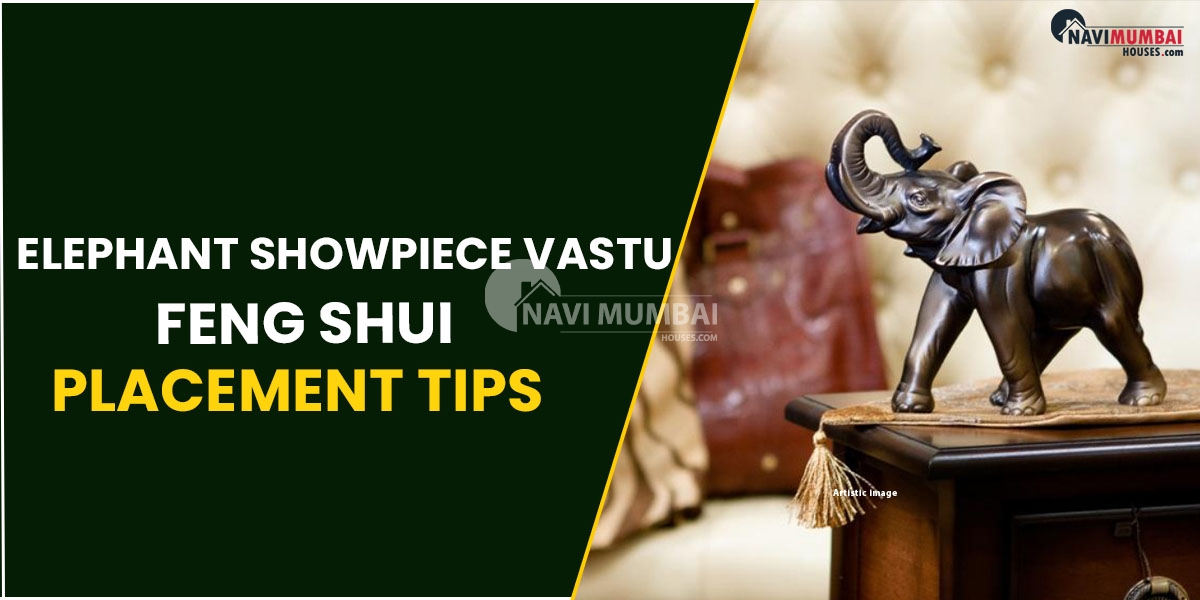 Elephant Showpiece Vastu : Feng Shui Placement Tips