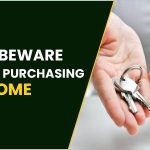 Buyer Beware : 10 Risks Of Purchasing A Home