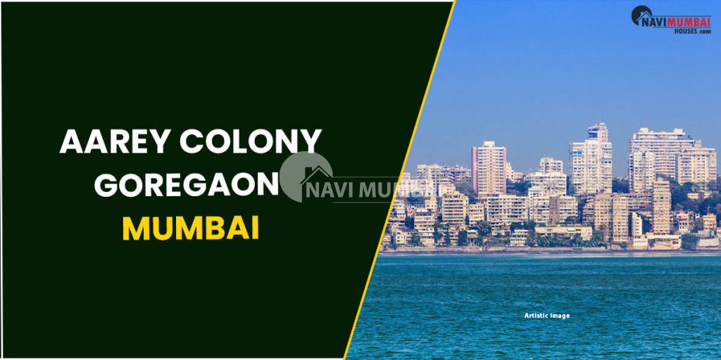 Aarey Colony Goregaon Mumbai Premium Residential Hub