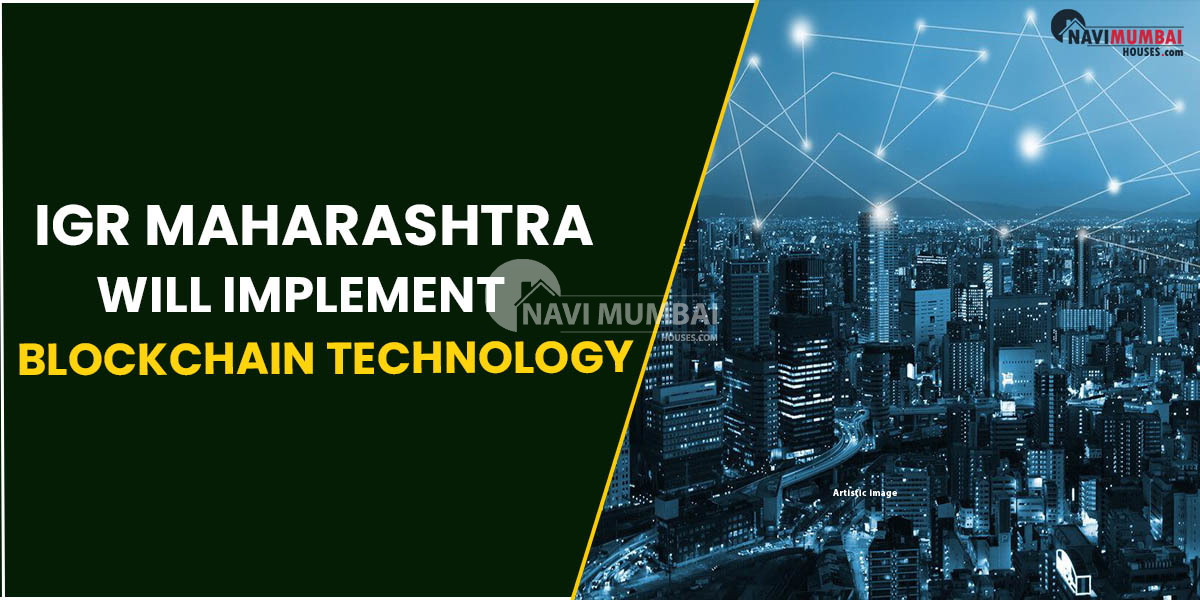 IGR Maharashtra Will Implement Blockchain Technology