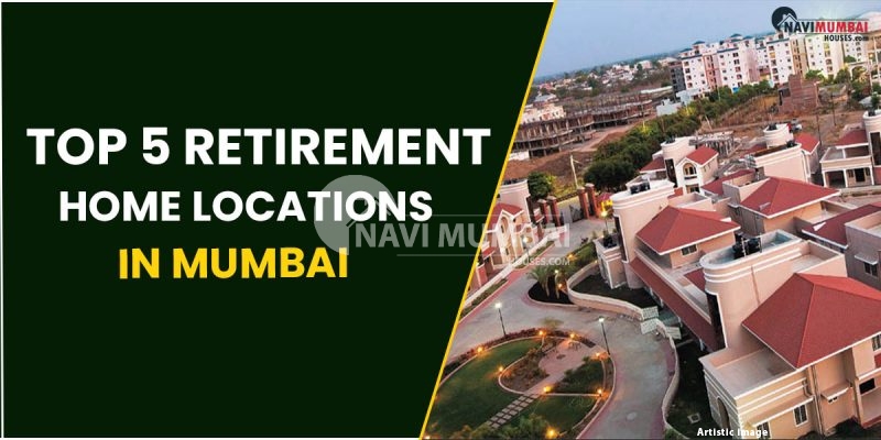 Top 5 Retirement Home Locations In Mumbai