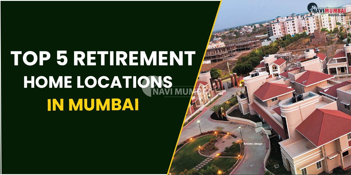 Top 5 Retirement Home Locations In Mumbai