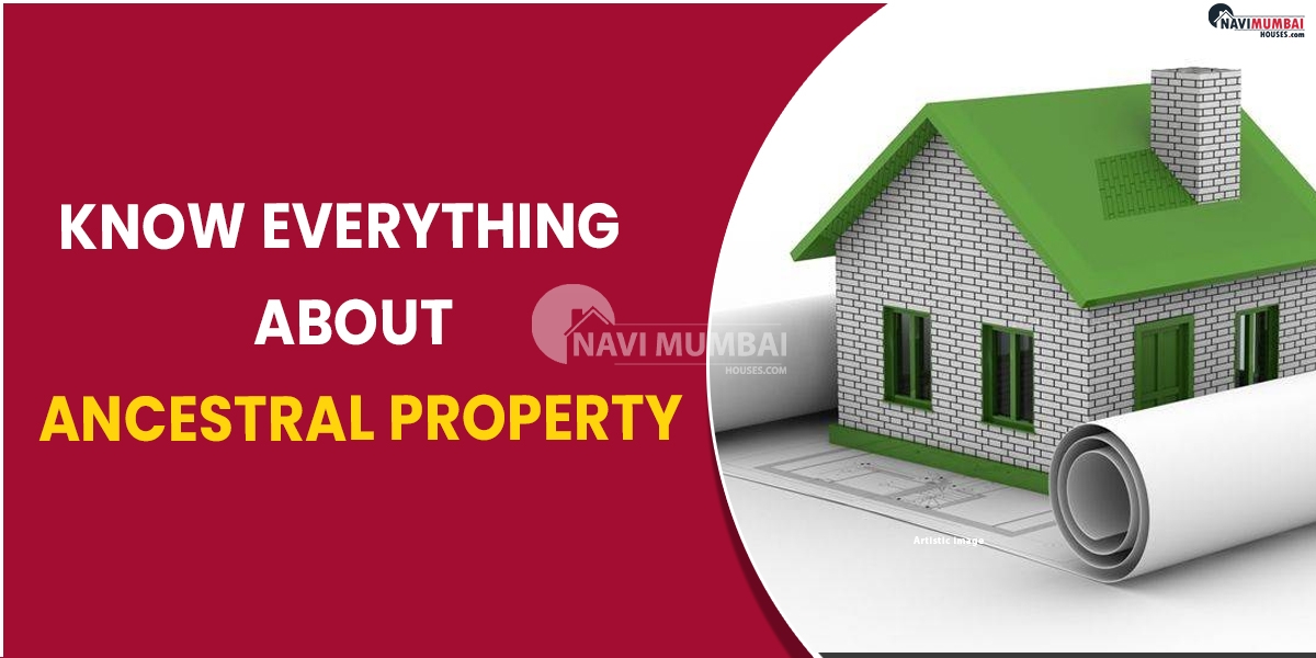Know everything about ancestral property
