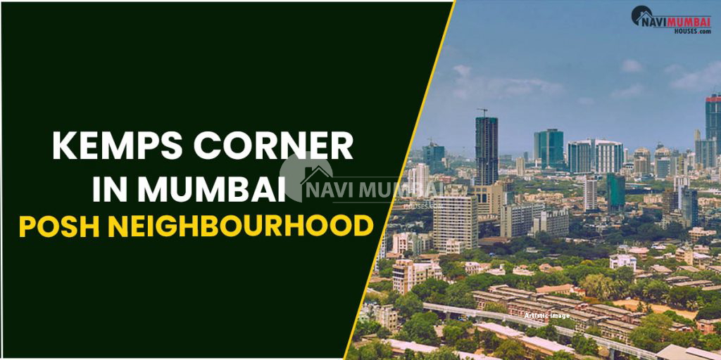 Kemps Corner In Mumbai Posh Neighbourhood & Happening Hub