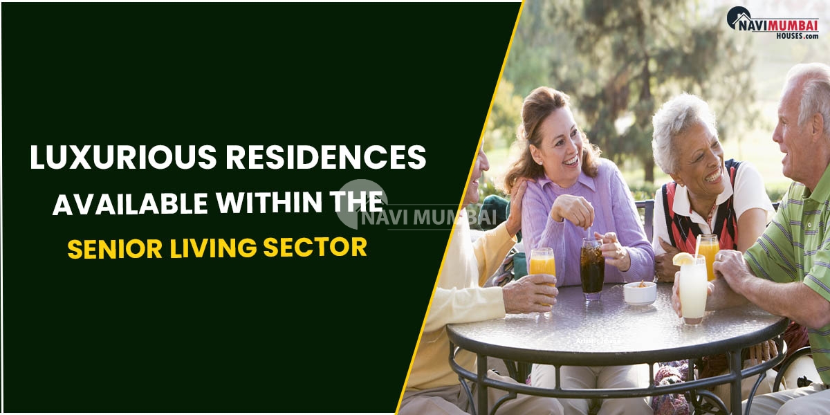 Luxurious Residences Available Within The Senior Living Sector