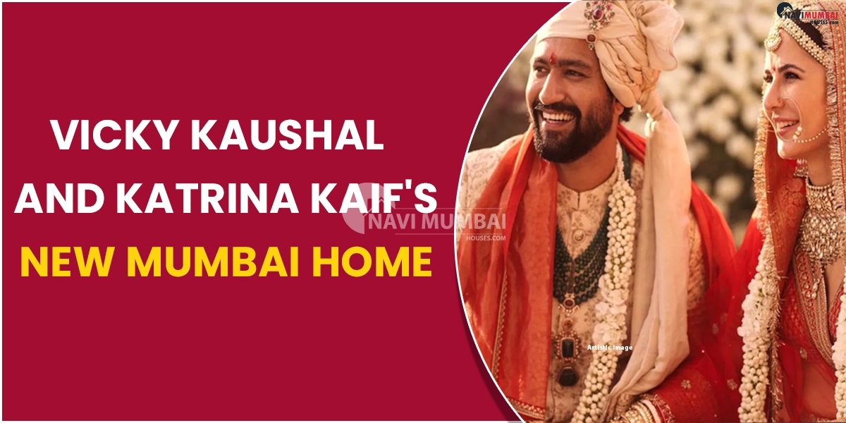Vicky Kaushal and Katrina Kaif's New Mumbai Home