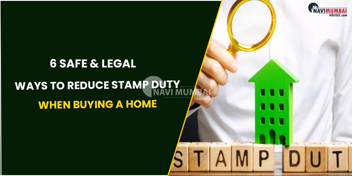 6 Safe & Legal Ways To Reduce Stamp Duty When Buying A Home