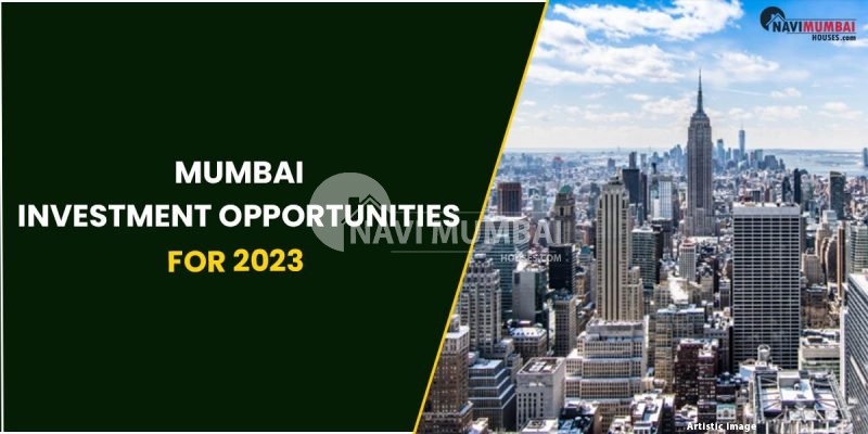 Mumbai Investment Opportunities For 2023