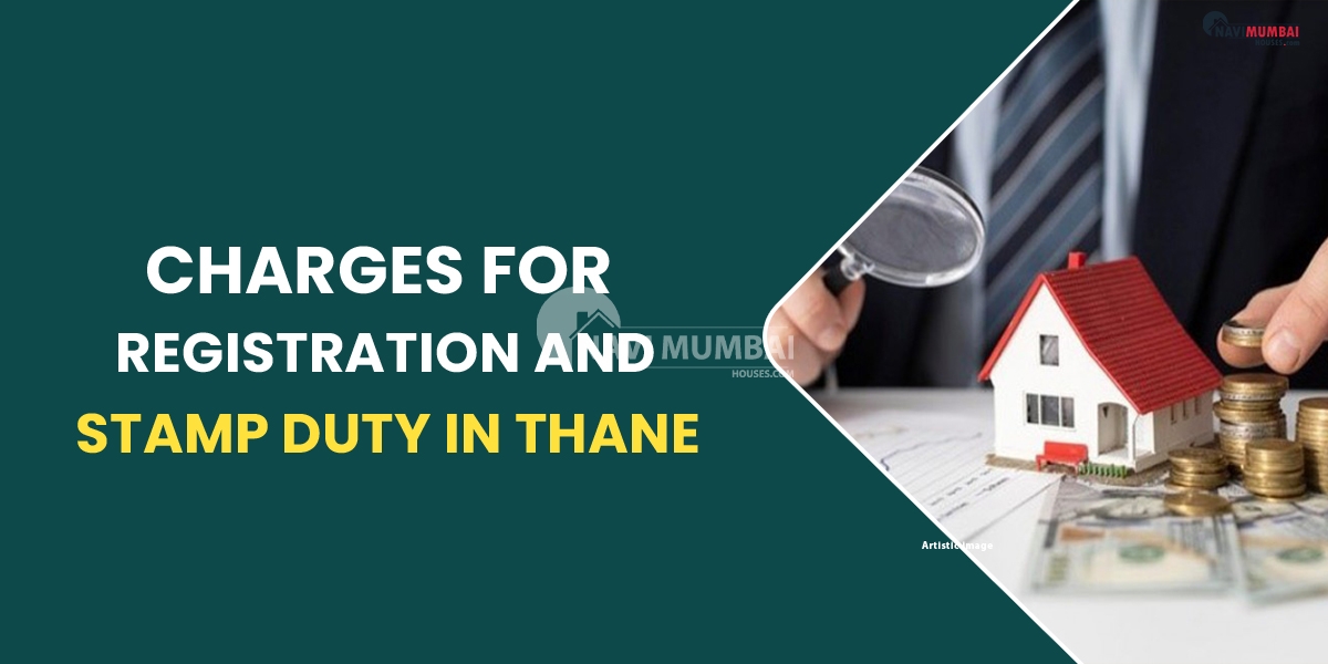 Charges for registration and stamp duty in Thane