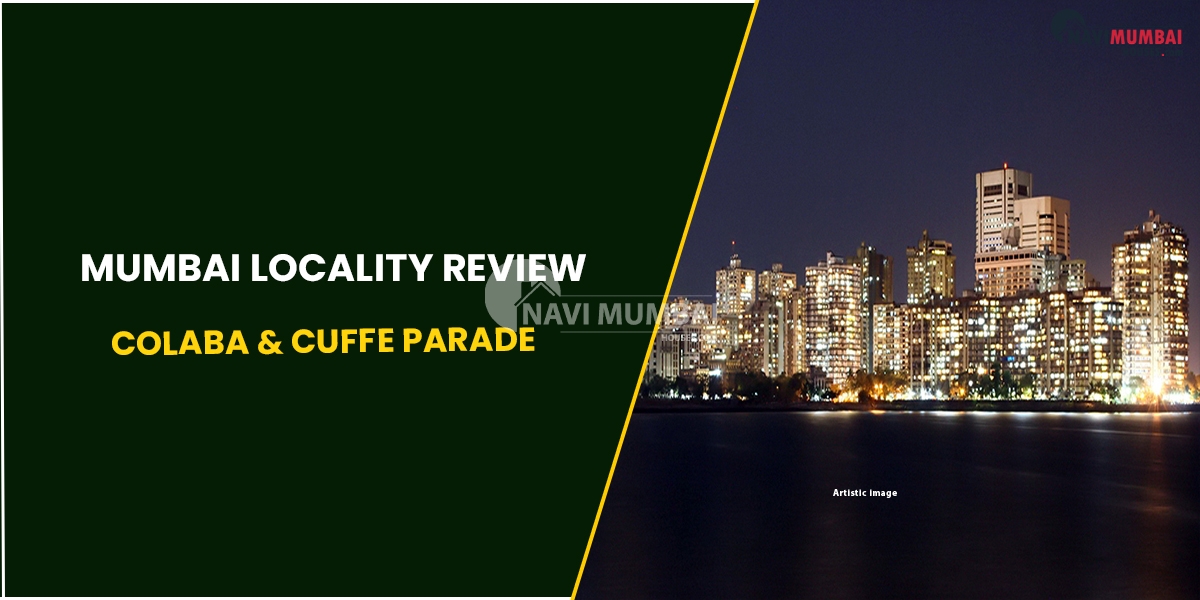 Mumbai Locality Review: Colaba & Cuffe Parade
