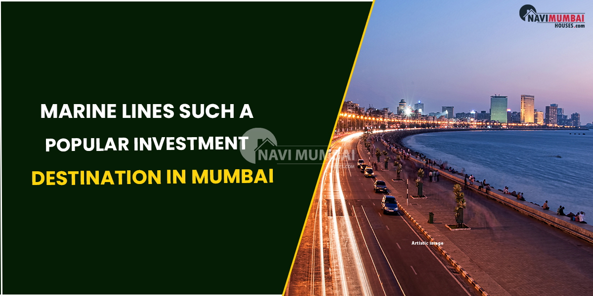 What Makes Marine Lines Such A Popular Investment Destination In Mumbai?