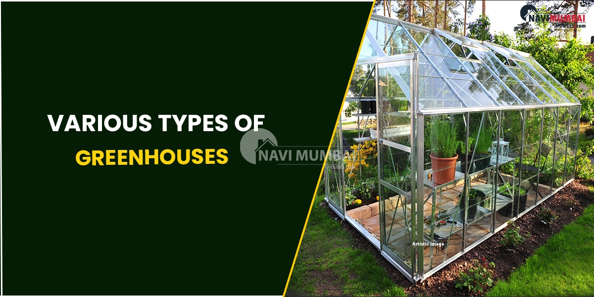 Are You Familiar With The Greenhouse & Various Types Of Greenhouses?