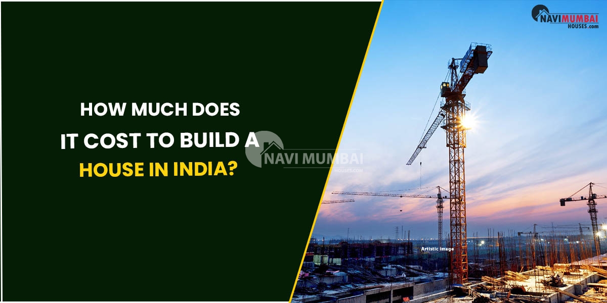 How Much Does It Cost To Build A House In India?