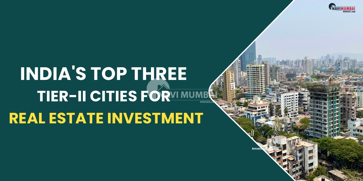India's Top Three Tier-II Cities For Real Estate Investment