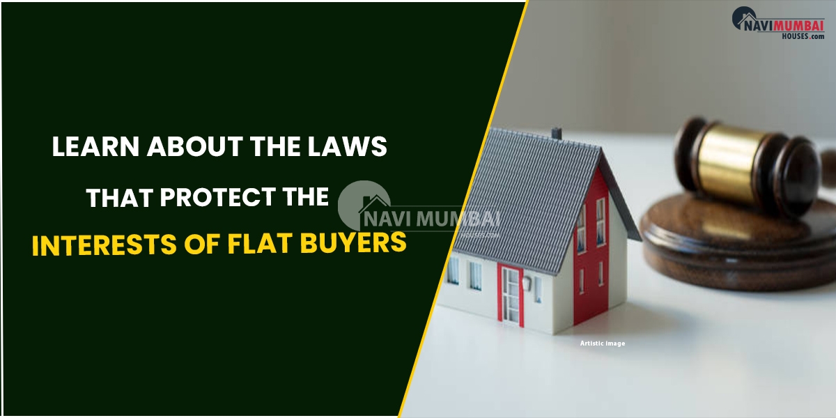 Learn About the Laws That Protect the Interests of Flat Buyers