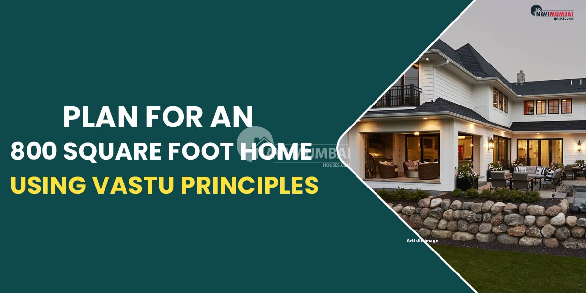 Plan for an 800 square foot home using Vastu principles