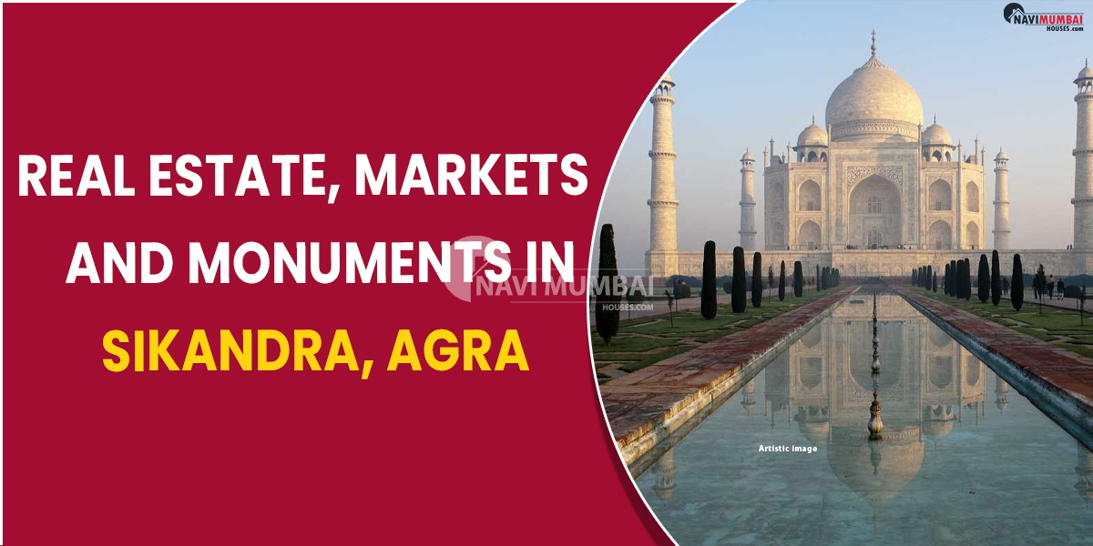 Real Estate, Markets, and Monuments in Sikandra, Agra