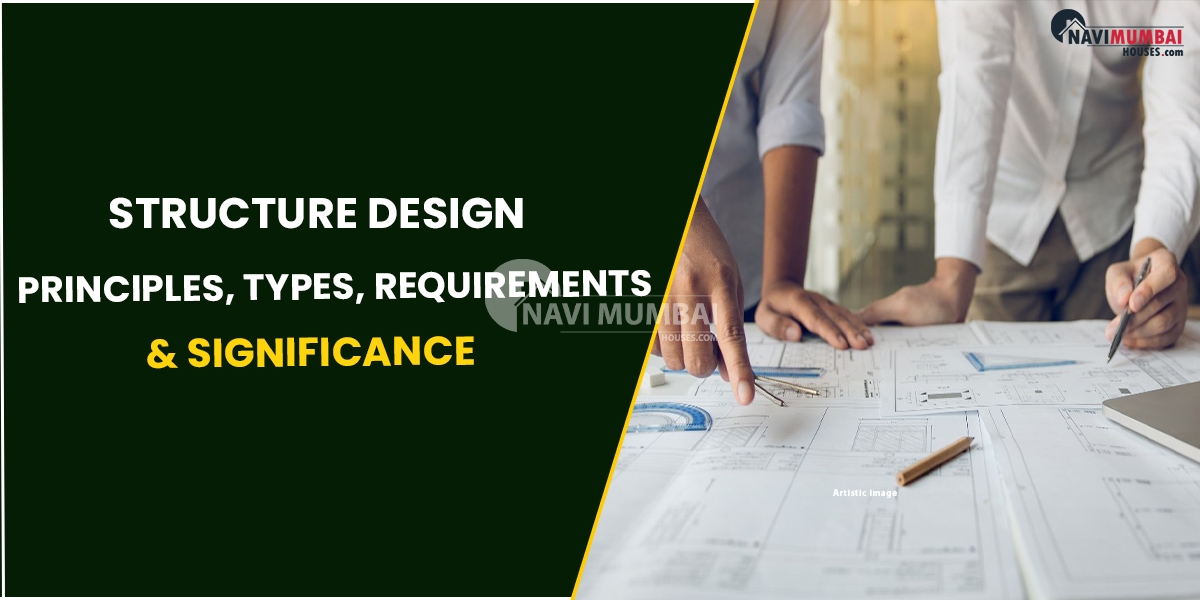 Structure Design : Principles, Types, Requirements & Significance