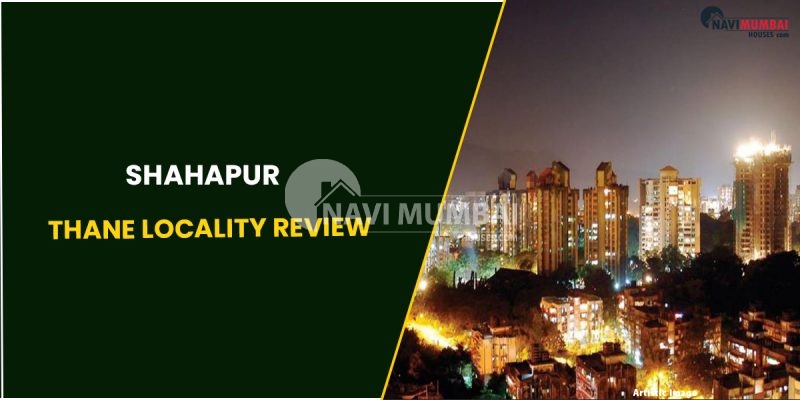 Shahapur : Thane Locality Review