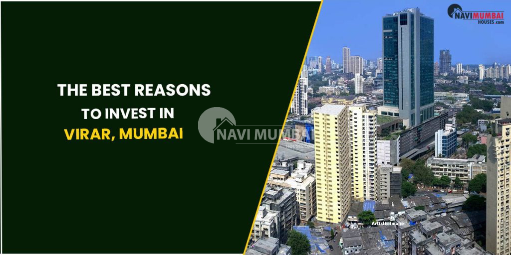 Invest in Virar : The Best Reasons to Invest in Virar, Mumbai