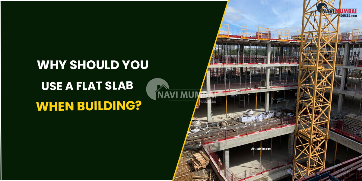 Why Should You Use A Flat Slab When Building?