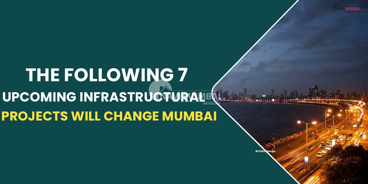 The following 7 upcoming infrastructural projects will change Mumbai
