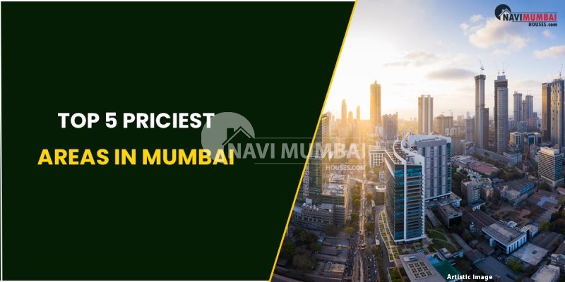 Top 5 priciest Areas In Mumbai