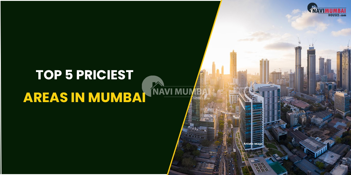 Top 5 priciest Areas In Mumbai