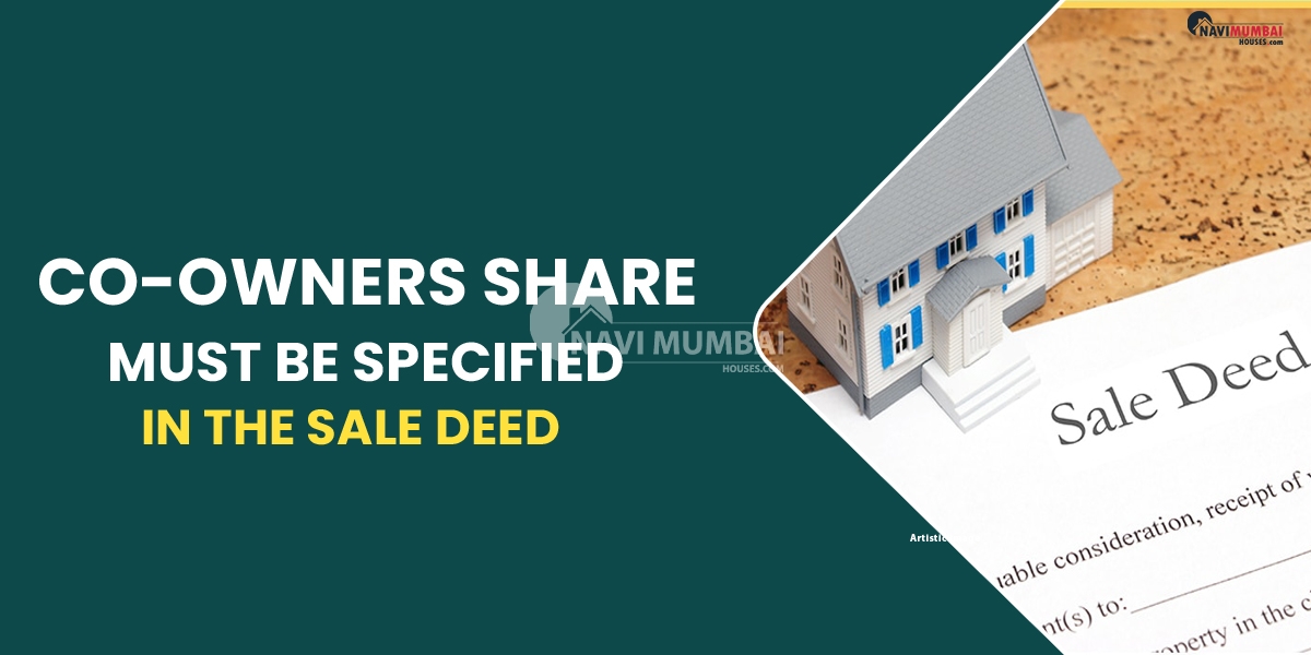 Co-Owners Share Must Be Specified In The Sale Deed
