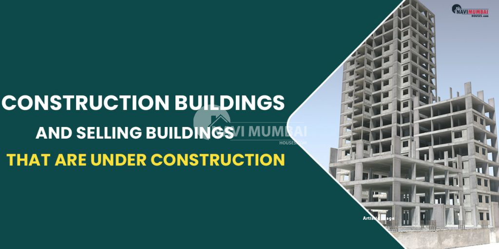 Guidelines For Purchasing & Selling Buildings That Are Under Construction