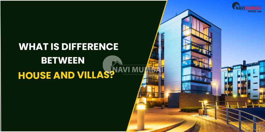 What Is Difference Between House & Villas? 10 Key Differences