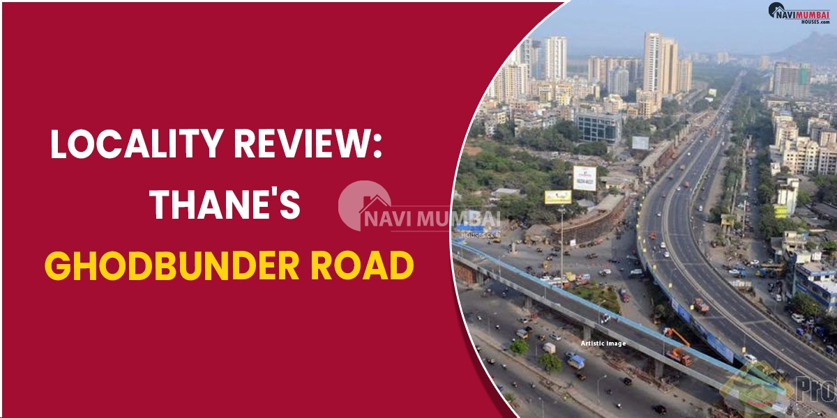 Locality Review Thane's Ghodbunder Road