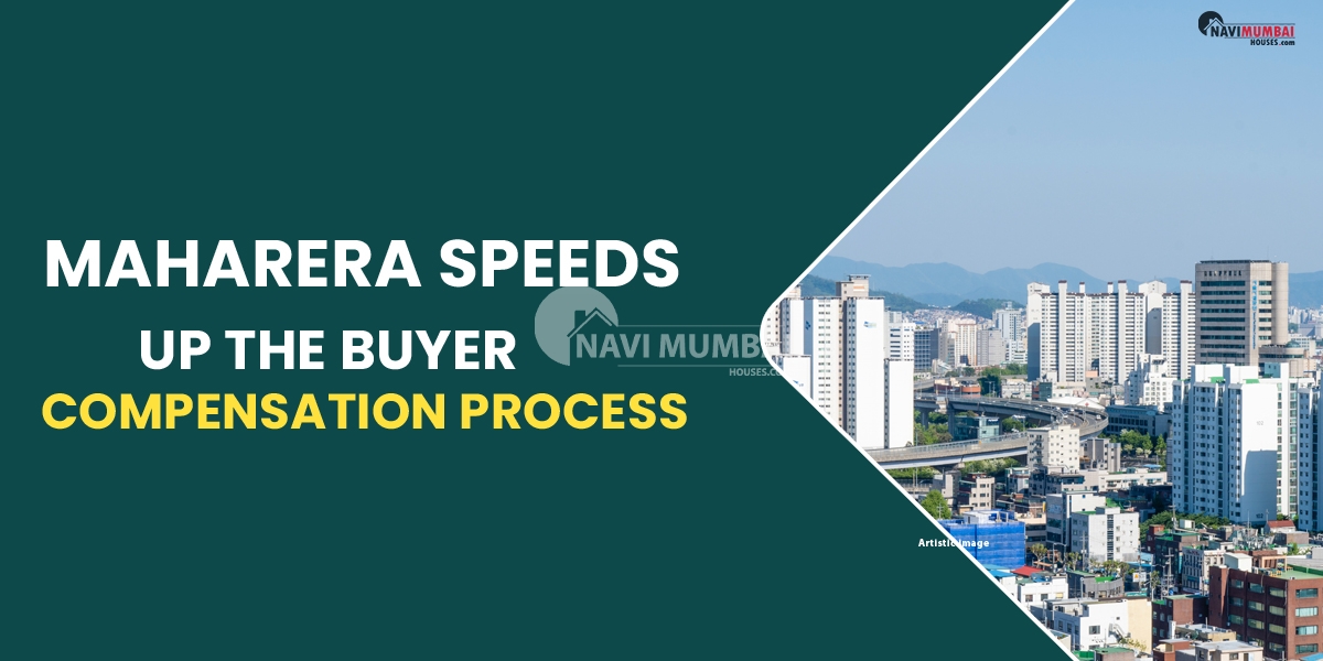 MahaRERA Speeds Up The Buyer Compensation Process