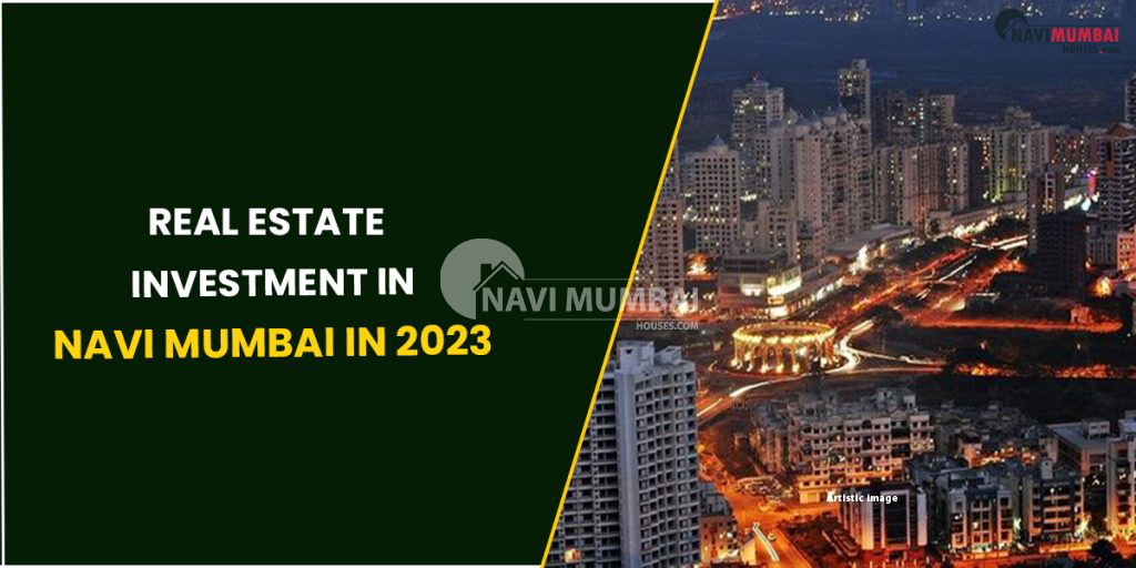 Investment In Navi Mumbai 2023