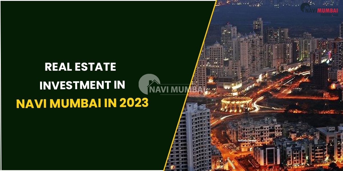 Real Estate Investment In Navi Mumbai In 2023
