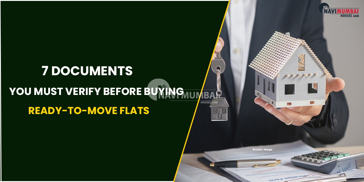 7 Documents You Must Verify Before Buying Ready-To-Move Flats