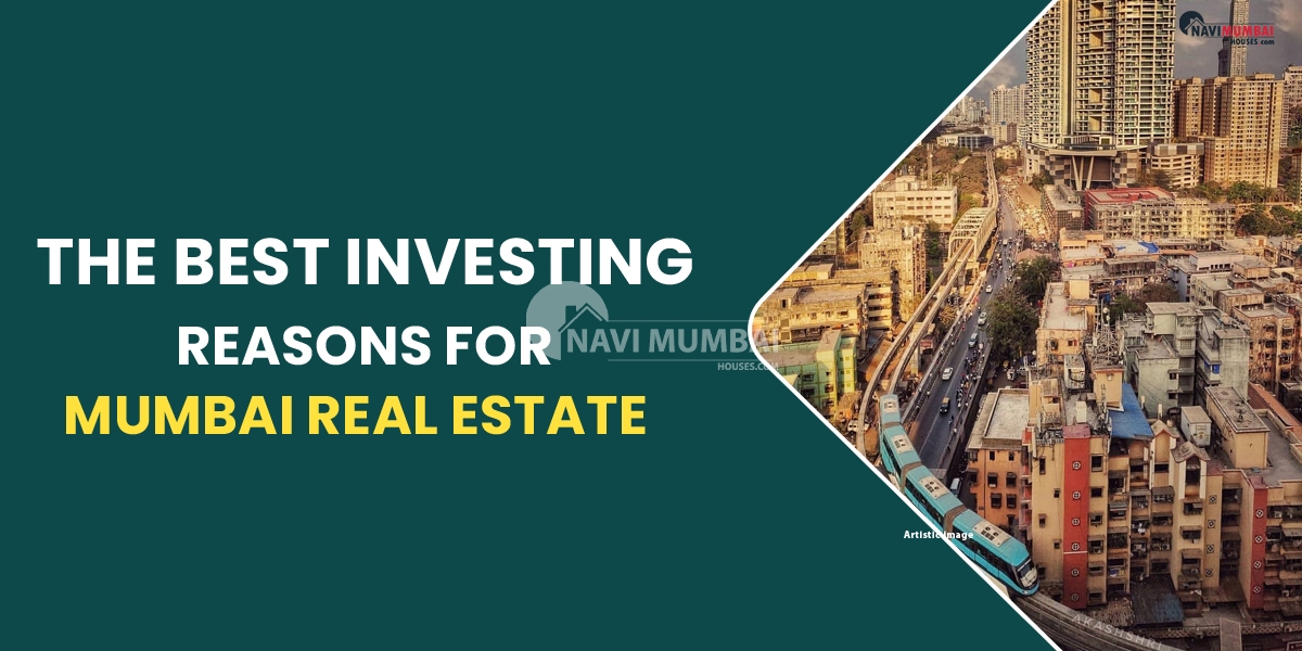 The Best Investing Reasons For Mumbai Real Estate