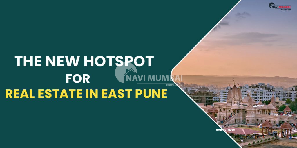 The New Hotspot for Real Estate in East Pune