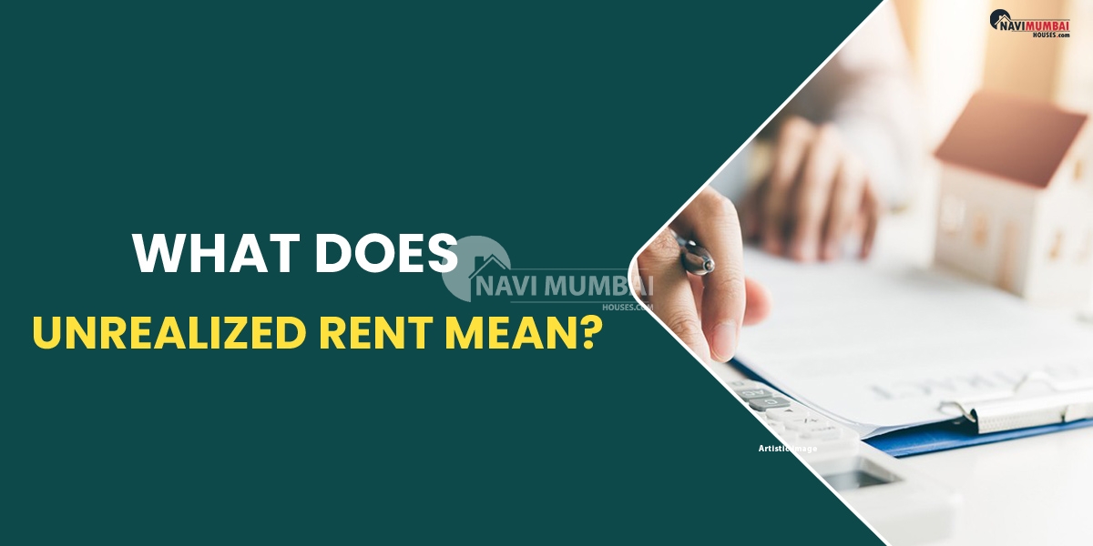 What Does Unrealized Rent Mean?