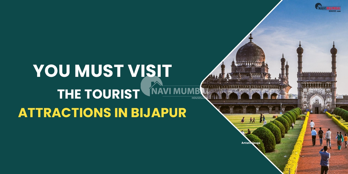 You must visit the tourist attractions in Bijapur