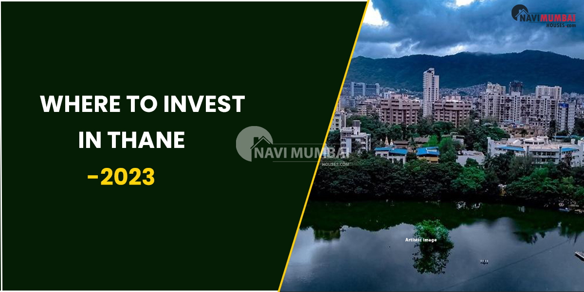 Where To Invest In Thane - 2023