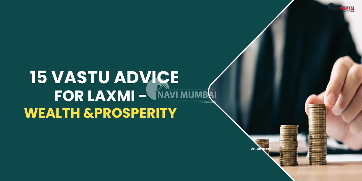 15 Vastu Advice For Laxmi -Wealth &Prosperity