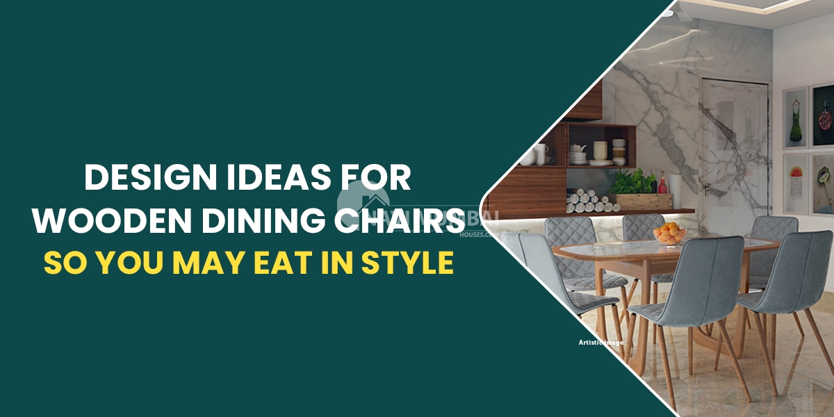 Design Ideas For Wooden Dining Chairs So You May Eat In Style