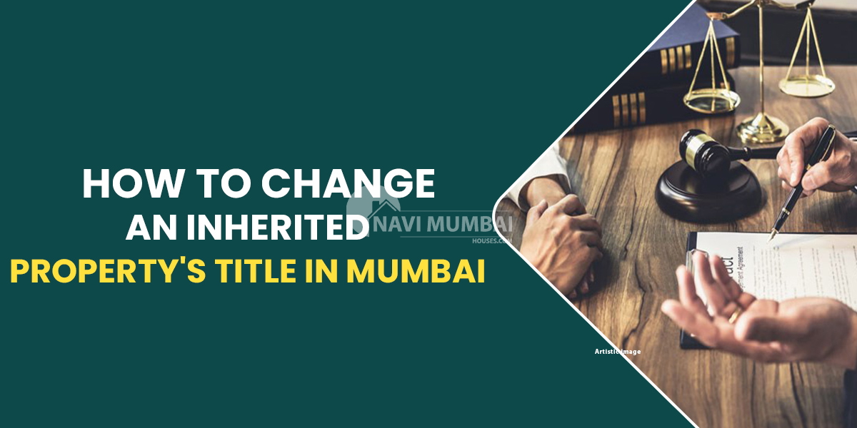 how-to-change-an-inherited-property-s-title-in-mumbai