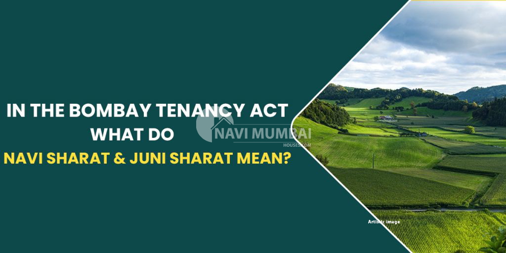 In the Bombay Tenancy Act, what do Navi Sharat & Juni Sharat mean?