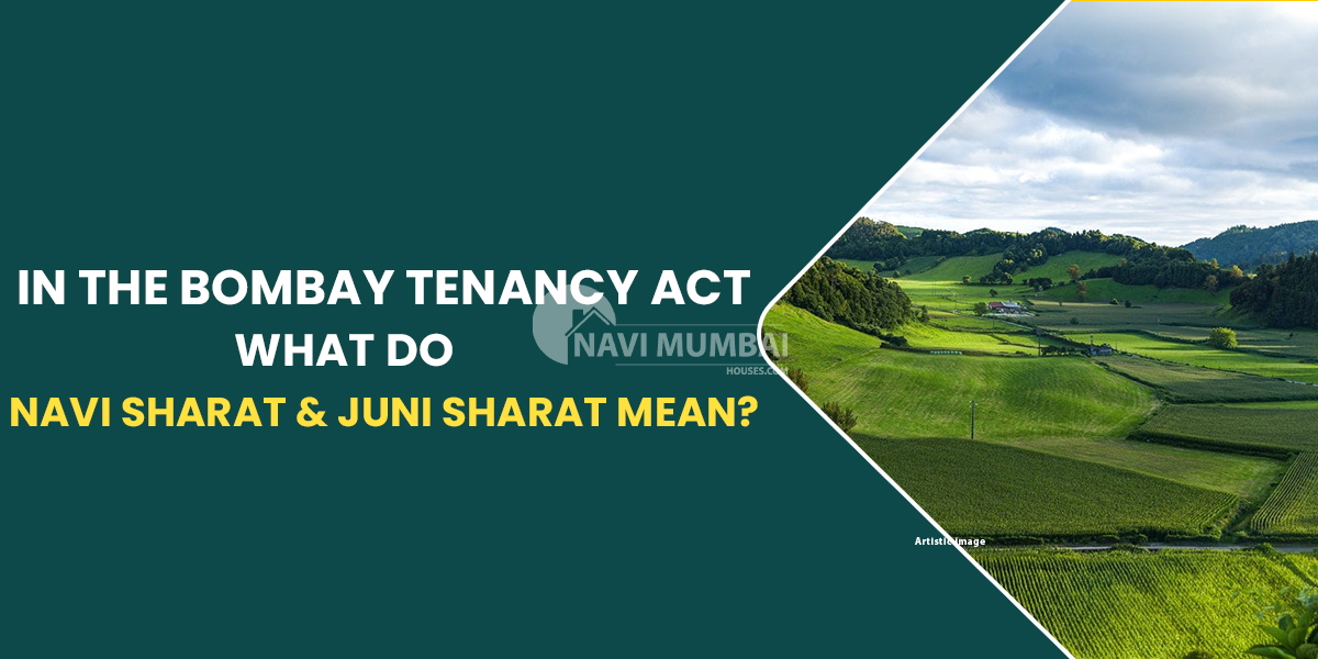 In the Bombay Tenancy Act, what do Navi Sharat & Juni Sharat mean?