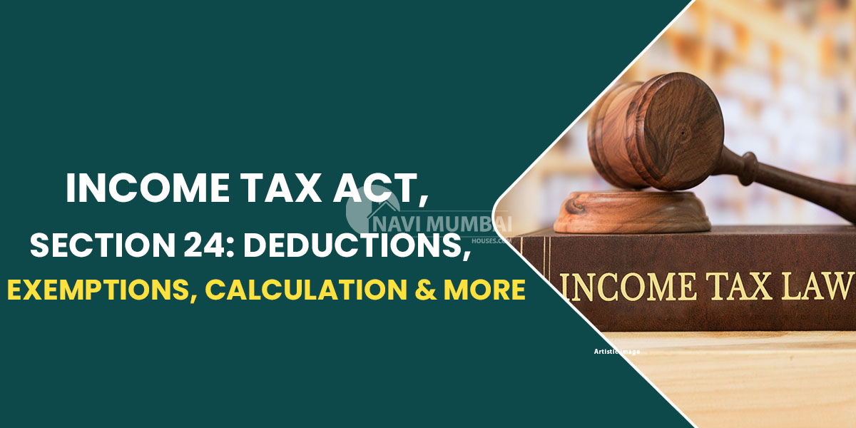 Income Tax Act Section 24 Deductions Exemptions Calculation And More 7413