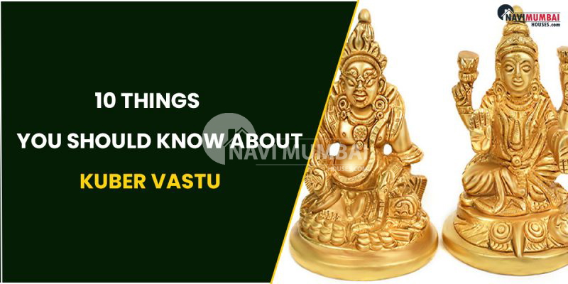 Kuber Vastu: 10 Things You Should Know About