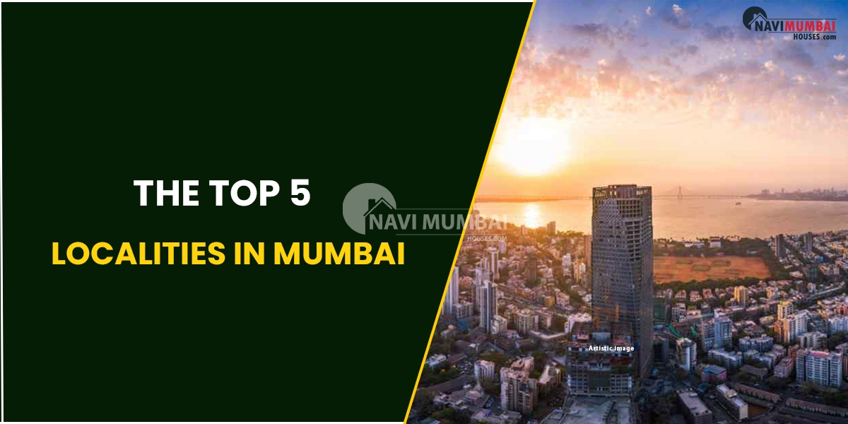 The Top 5 Localities In Mumbai